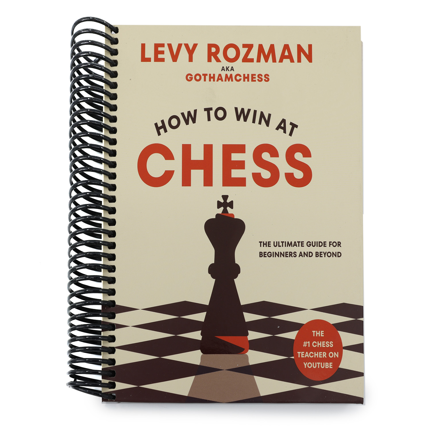 Ultimate Chess Guide How to Win at Chess: The Ultimate Guide for Beginners and Beyond (Spir ...